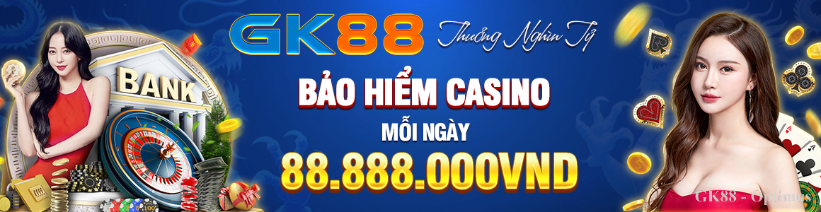 Khuyến mãi GK88 19/12 – Bảo hiểm cược thua casino lên đến 88 triệu